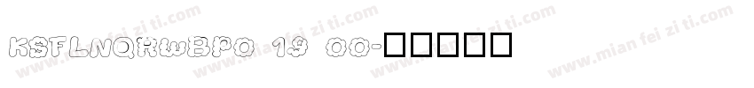 KSFLNQRWBP0 19 00字体转换